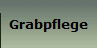 Grabpflege